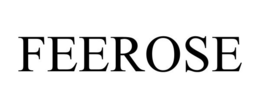 FEEROSE