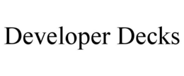 DEVELOPER DECKS
