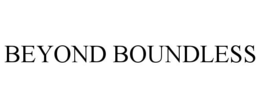 BEYOND BOUNDLESS