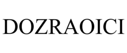DOZRAOICI