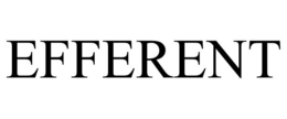 EFFERENT