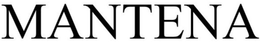 MANTENA