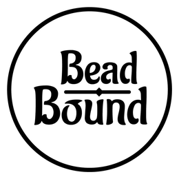 BEAD BOUND