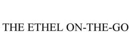 THE ETHEL ON-THE-GO