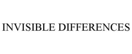 INVISIBLE DIFFERENCES