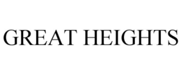 GREAT HEIGHTS