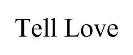 TELL LOVE