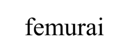 FEMURAI