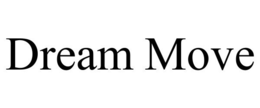 DREAM MOVE