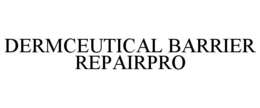 DERMCEUTICAL BARRIER REPAIRPRO