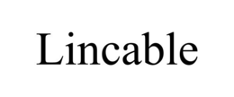 LINCABLE