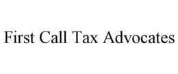 FIRST CALL TAX ADVOCATES
