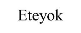 ETEYOK