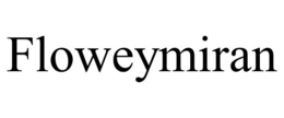 FLOWEYMIRAN
