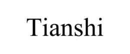 TIANSHI