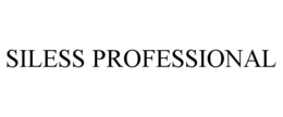 SILESS PROFESSIONAL