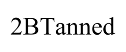 2BTANNED trademark