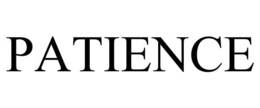 PATIENCE