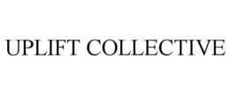 UPLIFT COLLECTIVE