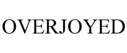 OVERJOYED