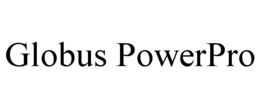 GLOBUS POWERPRO