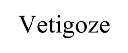 VETIGOZE