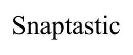 SNAPTASTIC