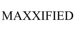 MAXXIFIED