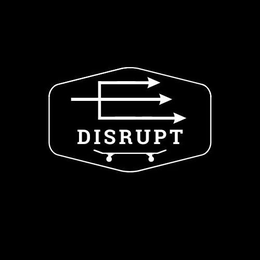 DISRUPT