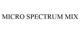 MICRO SPECTRUM MIX