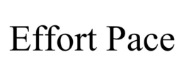 EFFORT PACE