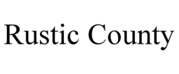 RUSTIC COUNTY