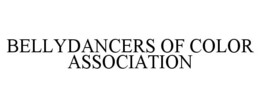 BELLYDANCERS OF COLOR ASSOCIATION