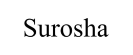 SUROSHA
