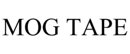 MOG TAPE