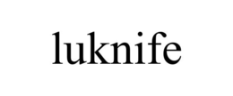 LUKNIFE