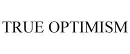 TRUE OPTIMISM