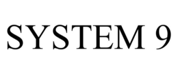 SYSTEM 9