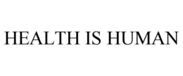 HEALTH IS HUMAN
