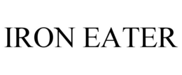 IRON EATER