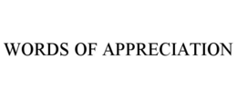 WORDS OF APPRECIATION