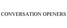 CONVERSATION OPENERS