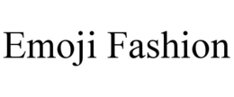 EMOJI FASHION