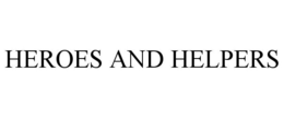 HEROES AND HELPERS