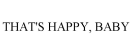 THAT'S HAPPY, BABY