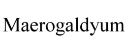 MAEROGALDYUM