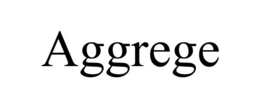 AGGREGE