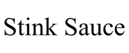 STINK SAUCE