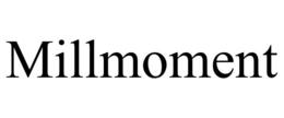 MILLMOMENT
