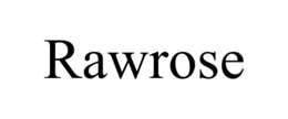 RAWROSE